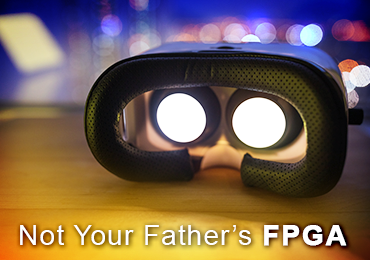 Not Your Father’s FPGA