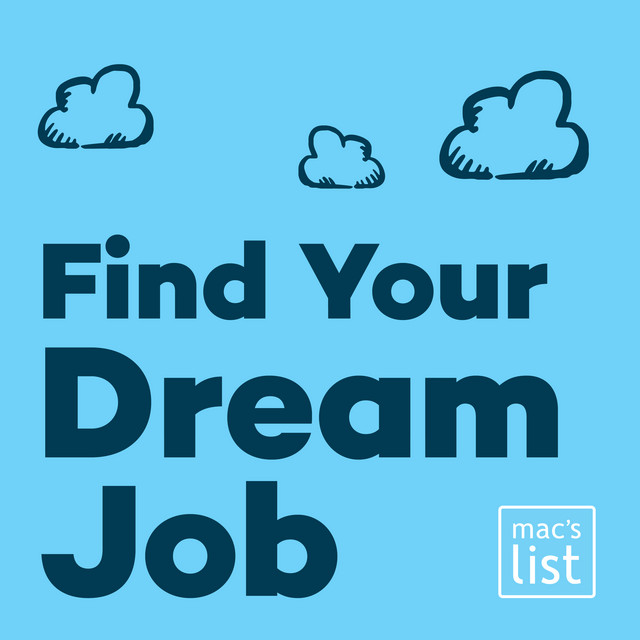 The logo for Find Your Dream Job, The Mac's List Podcast